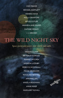 The Wild Night Sky : space stories and poetry, new worlds and earth-9781915067258