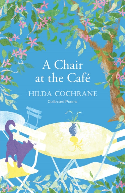 A Chair at the Cafe : a journey in verse filled with a magical sense of place-9781915067302