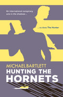 Hunting the Hornets : the first deadly case for a spy and her team, full of twists and secrets-9781915067326