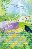 Home Ground : mystery and magic, short stories and poetry in a familiar landscape-9781915067487