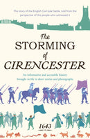 The Storming of Cirencester : the story of the English Civil War battle, told from the perspective of the people who witnessed it-9781915067661