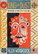 King of Dust : Adventures in Forgotten Sculpture-9781915068354