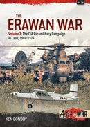 The Erawan War Volume 2 : The CIA Paramilitary Campaign in Laos, 1969-1974-9781915070609