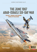 The June 1967 Arab-Israeli Six-Day War : Volume 1: Prequel and Opening Moves of the Air War-9781915070777