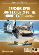 Czechoslovak Arms Exports to the Middle East Volume 3 : Egypt 1948 - 1989-9781915070791