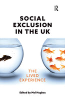 Social Exclusion in the UK : The lived experience-9781915080387