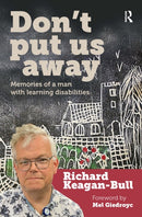Don't Put Us Away : Memories of a Man with Learning Disabilities-9781915080417
