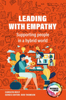 Leading with Empathy : Supporting People in a Hybrid World-9781915080592