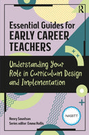 Essential Guides for Early Career Teachers: Understanding Your Role in Curriculum Design and Implementation-9781915080653