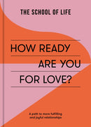 How Ready Are You For Love? : a path to more fulfiling and joyful relationships-9781915087119