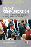 Event Communication : Theory and Methods for Event Management and Tourism-9781915097545