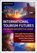 International Tourism Futures : The Drivers and Impacts of Change-9781915097941