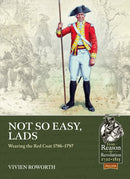 Not So Easy, Lads : Wearing the Red Coat 1786-1797-9781915113863