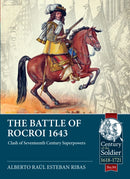 The Battle of Rocroi 1643 : Clash of Seventeenth Century Superpowers-9781915113979