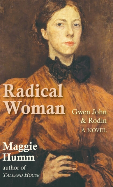 Radical Woman : Gwen John & Rodin-9781915115027