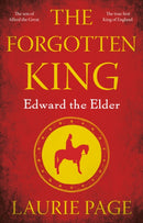 The Forgotten King : Edward the Elder-9781915122285