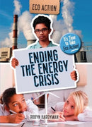 Ending the Energy Crisis : It's Time to Take Eco Action!-9781915153623