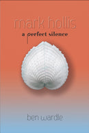 Mark Hollis: A Perfect Silence