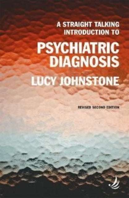 A Straight Talking Introduction to Psychiatric Diagnosis (second edition)-9781915220066