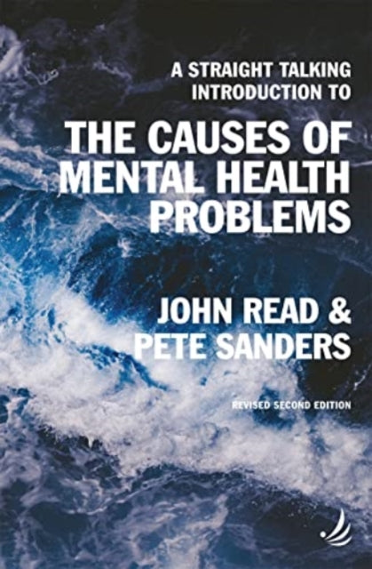 A Straight Talking Introduction to the Causes of Mental Health Problems (2nd edition)-9781915220196