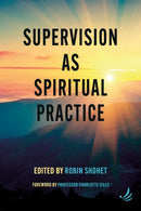 Supervision as Spiritual Practice-9781915220547