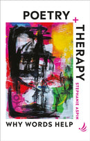 Poetry and Therapy : Why words help-9781915220608