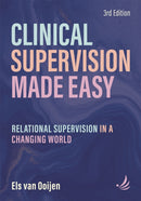 Clinical Supervision Made Easy, Third Edition : Relational supervision in a changing world-9781915220646