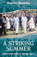 A Striking Summer : How Cricket United a Divided Nation-9781915237422