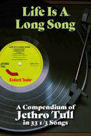 Life Is A Long Song : A Compendium of Jethro Tull in 33 1/3 Songs-9781915246578