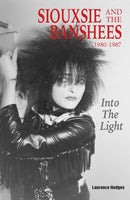 Into The Light : Siouxsie And The Banshees 1980-1987-9781915246585