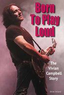 Born To Play Loud : The Vivian Campbell Story-9781915246707