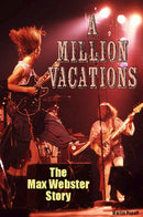 A Million Vacations : The Max Webster Story-9781915246844
