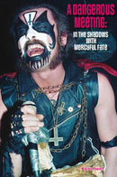 A Dangerous Meeting : In the Shadows with Mercyful Fate-9781915246851