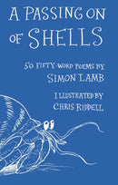 A Passing On of Shells : 50 Fifty-Word Poems-9781915252777