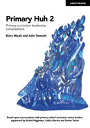 Primary Huh 2: Primary curriculum leadership conversations-9781915261311