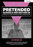 Pretended: Schools and Section 28 : Historical, Cultural and Personal Perspectives-9781915261694