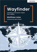 Wayfinder: Leading curriculum vision into reality-9781915261977