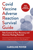Covid Vaccine Adverse Reaction Survival Guide : Take Control of Your Recovery and Maximise Healing Potential-9781915294265