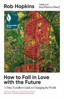 How to Fall in Love with the Future