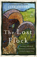 The Lost Flock : Rare Wool, Wild Isles and One Woman's Journey to Save Scotland's Original Sheep-9781915294593