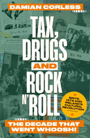 Tax, Drugs and Rock 'n' Roll : The years that went whoosh! Brits, hits and Ireland's cultural revolution-9781915306593