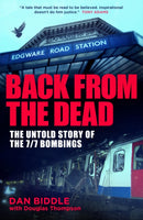 Back From The Dead : The Untold Story Of the 7/7 Bombings-9781915306968