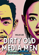 Dirty Old Media Men-9781915310248