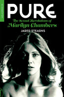 Pure: The Sexual Revolutions of Marilyn Chambers-9781915316196
