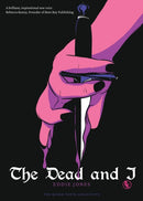 The Dead and I