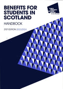 Benefits for Students in Scotland Handbook, 21st Edition 2023/24