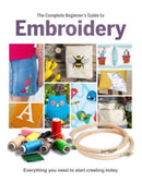 The Complete Beginner''s Guide to Embroidery