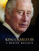 King Charles III : A Modern Monarch-9781915343246