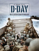 D-Day 6th June 1944 : The Allied Invasion of Normandy-9781915343529
