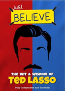 The Wit and Wisdom of Ted Lasso